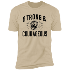 Strong & Courageous Premium T-Shirt