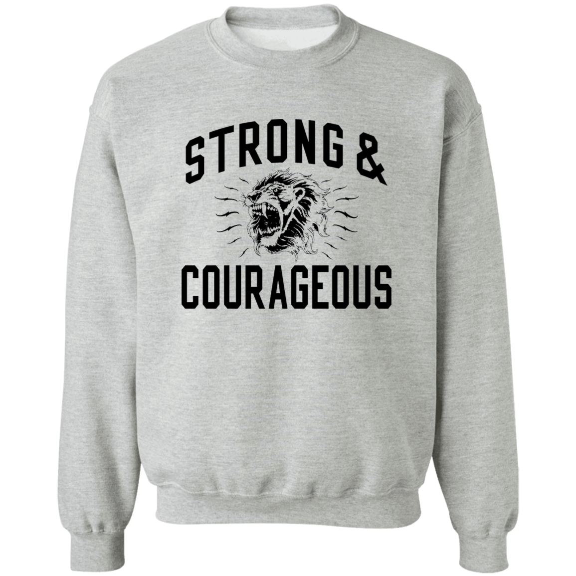 Strong & Courageous Crewneck Sweatshirt